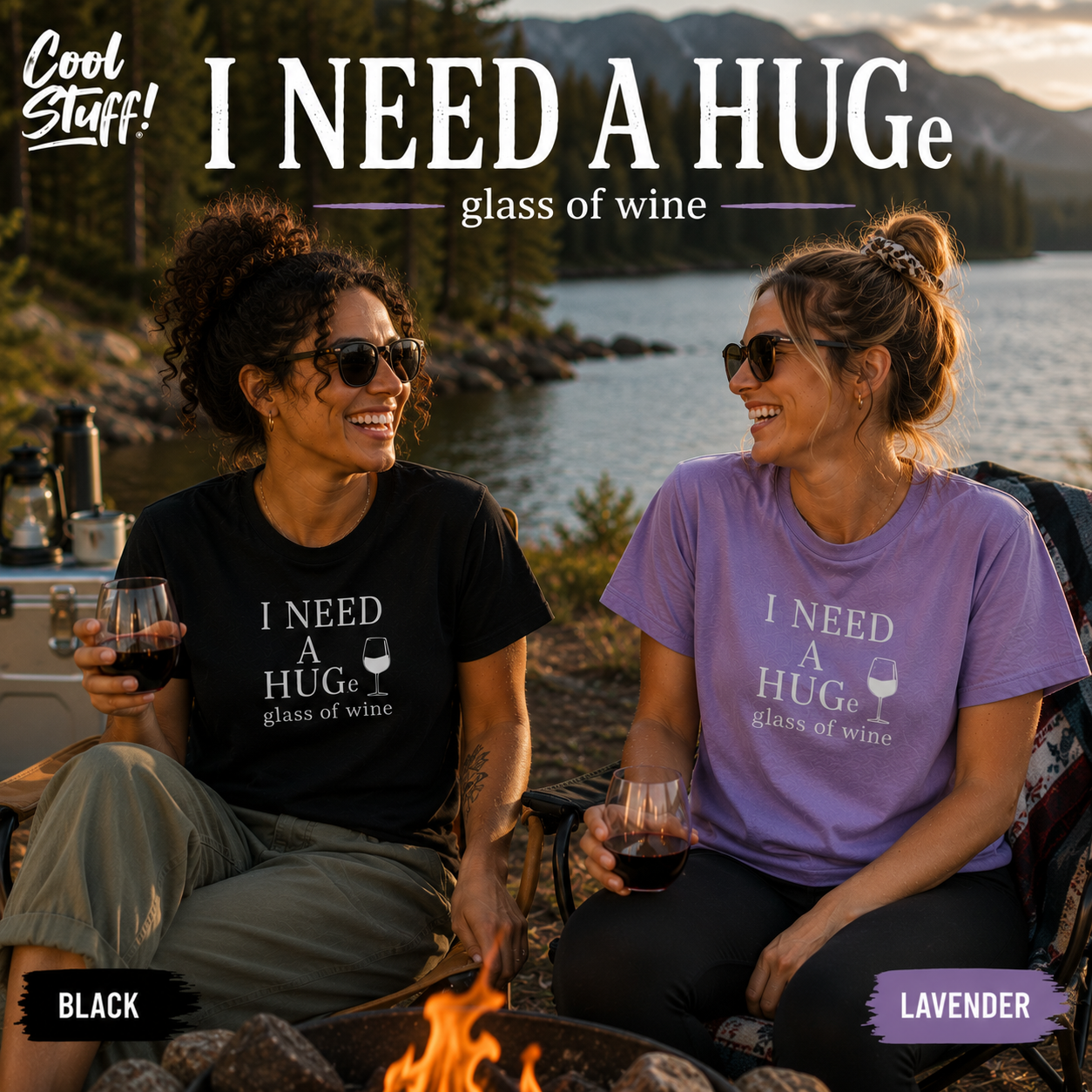 I NED A HUGe... Glass of Wine Women's Camping T-Shirt | 100% Cotton Graphic Tee